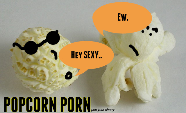 popcorn porn popcorn porn
