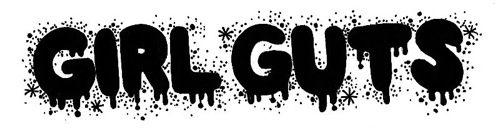 http://static.tumblr.com/6brb8ps/Euzm3u4tw/girl_guts.jpg