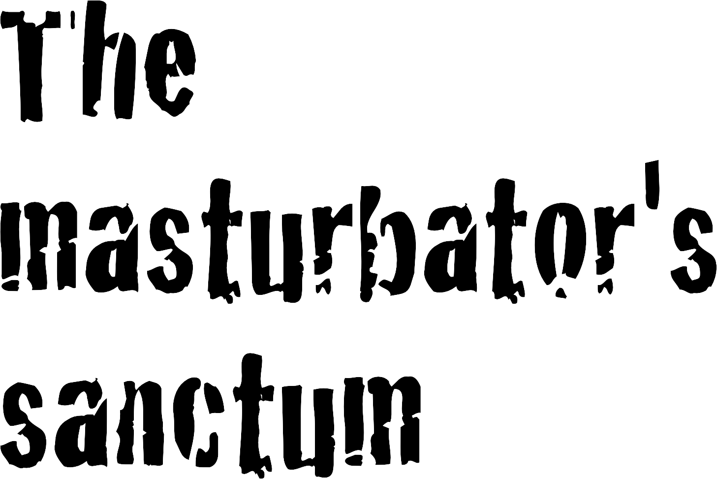 The Masturbators Sanctum The Masturbators Sanctum