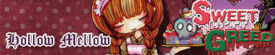 Hollow Mellow -Sweet Greed-