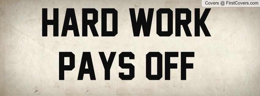 hard work always pays off essay hard work always pays off essay