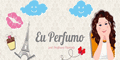 Eu Perfumo