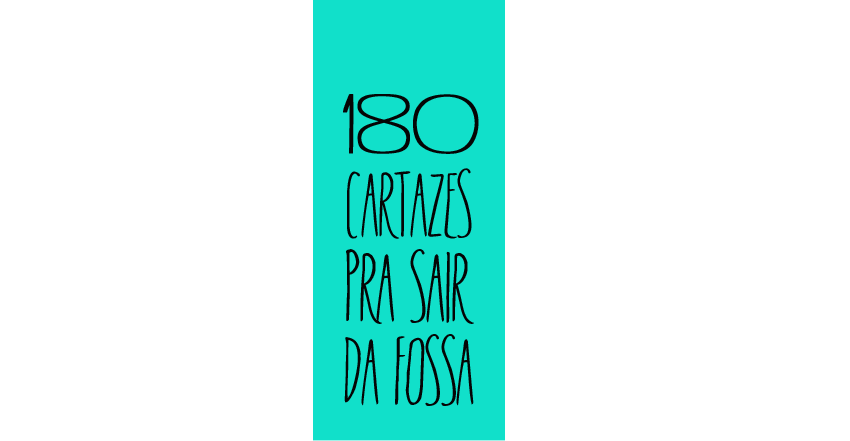 180 cartazes pra sair da fossa