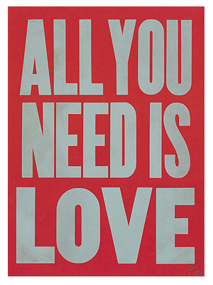 all you need is love
